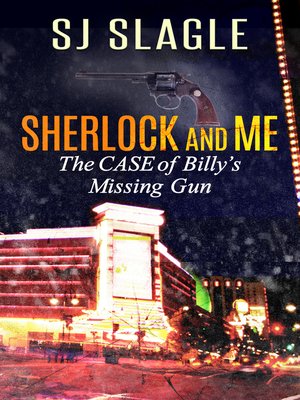 cover image of The Case of Billy's Missing Gun (Sherlock and Me Mystery)